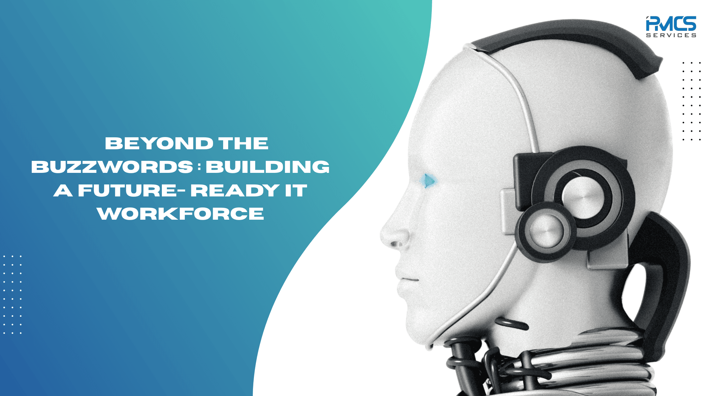 𝐁𝐞𝐲𝐨𝐧𝐝 𝐭𝐡𝐞 𝐁𝐮𝐳𝐳𝐰𝐨𝐫𝐝𝐬: 𝐁𝐮𝐢𝐥𝐝𝐢𝐧𝐠 𝐚 𝐅𝐮𝐭𝐮𝐫𝐞-𝐑𝐞𝐚𝐝𝐲 𝐈𝐓 𝐖𝐨𝐫𝐤𝐟𝐨𝐫𝐜𝐞.