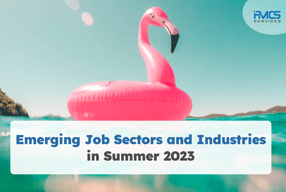 Emerging Job Sectors and Industries in Summer 2023: Seizing New Opportunities in the Post-Pandemic Economy