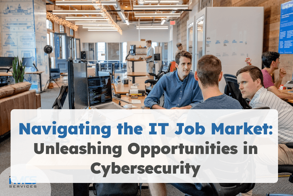 Navigating the IT Job Market: Unleashing Opportunities in Cybersecurity