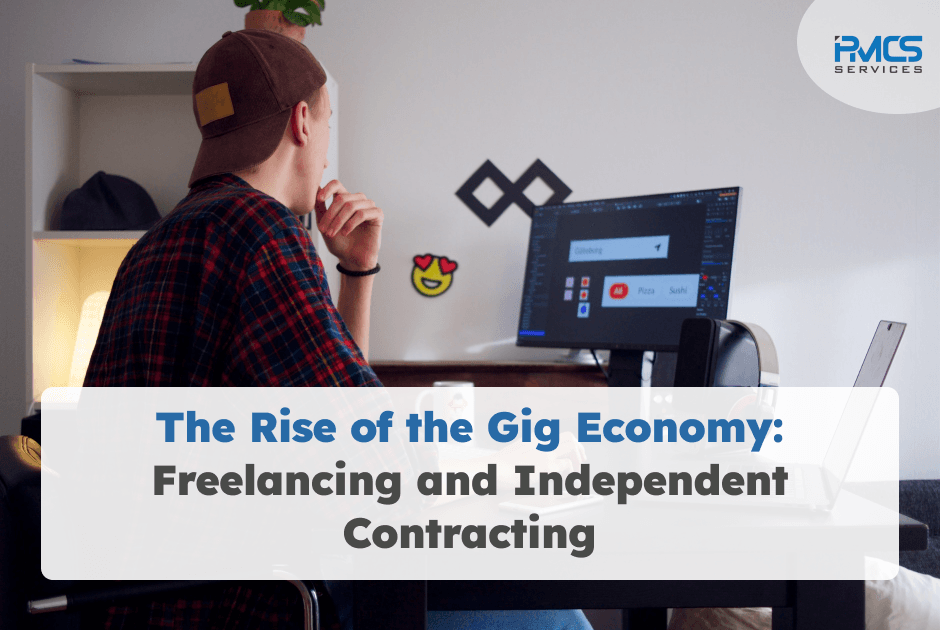 The Rise of the Gig Economy: Freelancing and Independent Contracting