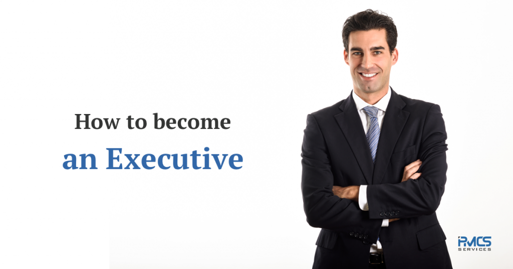 How to Become an Executive