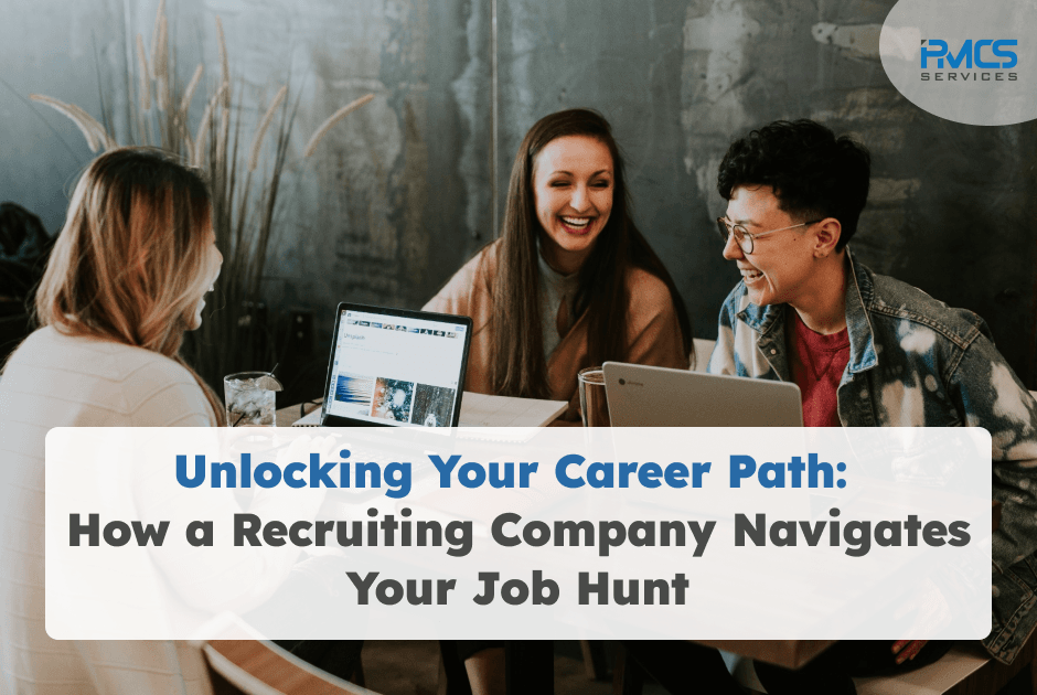 Unlocking Your Career Path: How a Recruiting Company Navigates Your Job Hunt