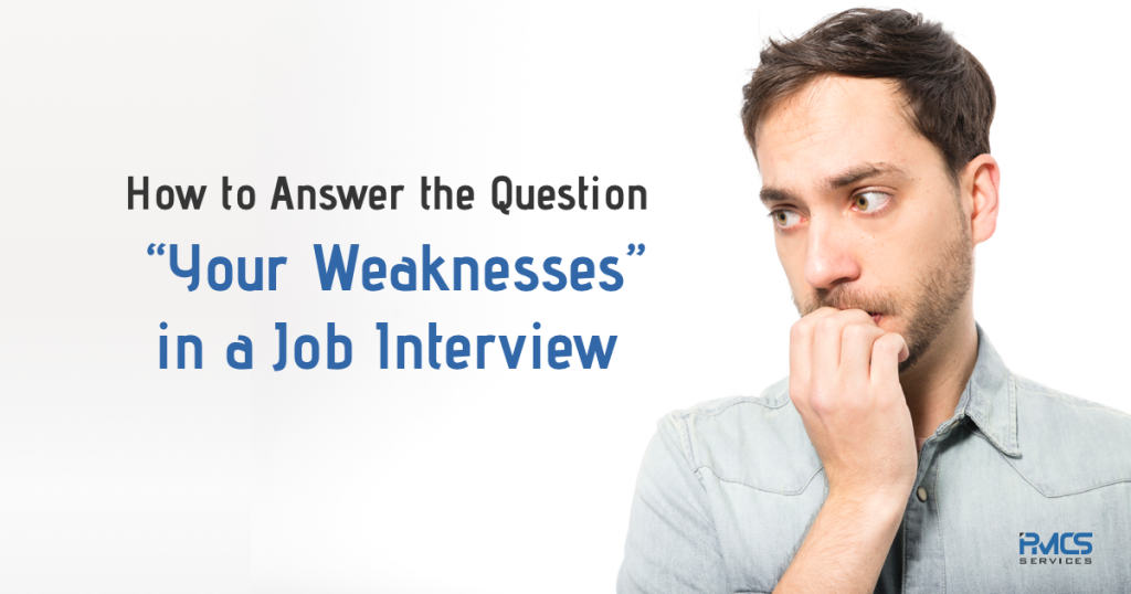 How to answer the question your weaknesses in a job interview