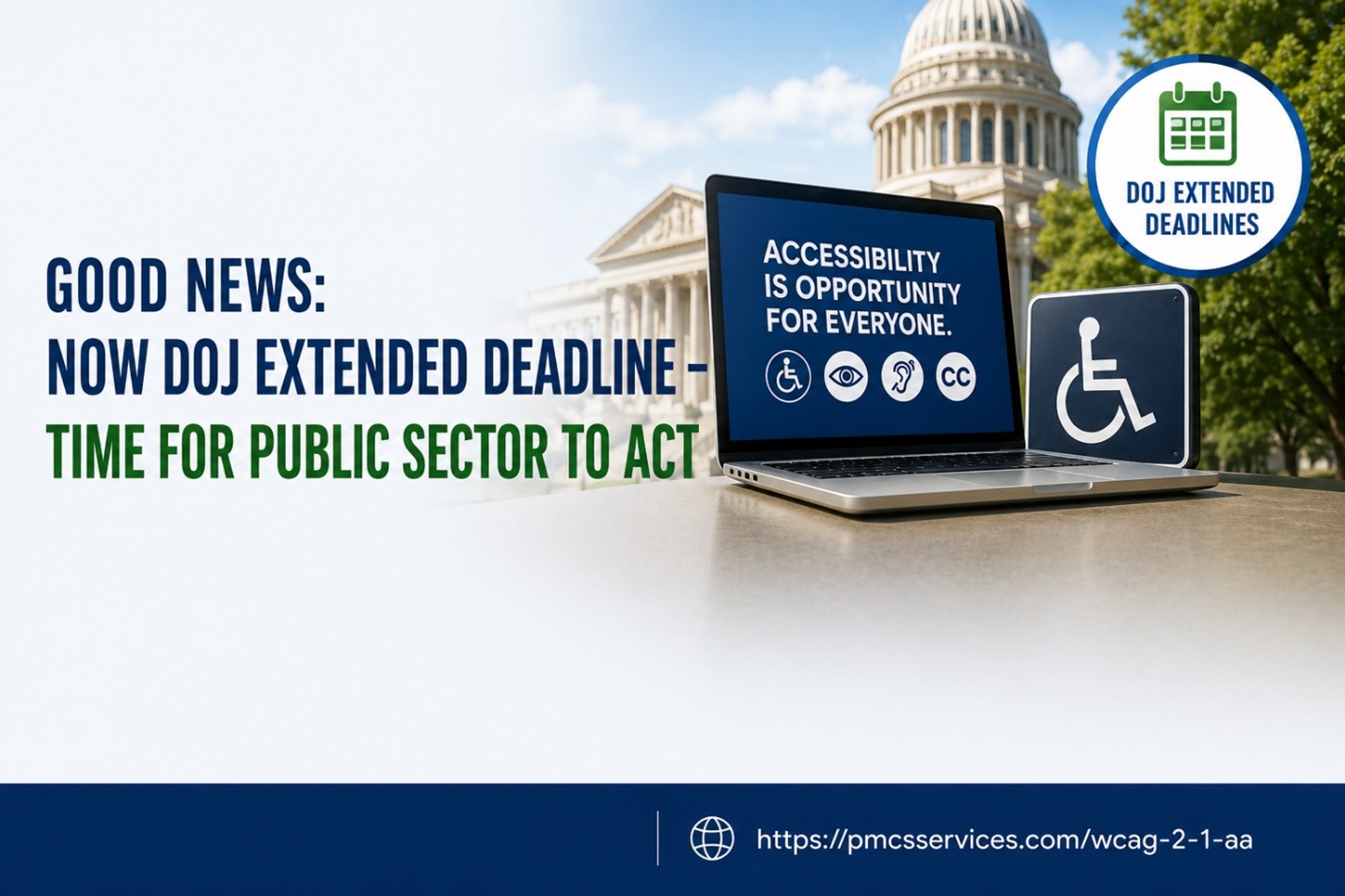 Good News: Now DOJ Extended Deadline - Time for Public Sector to Act