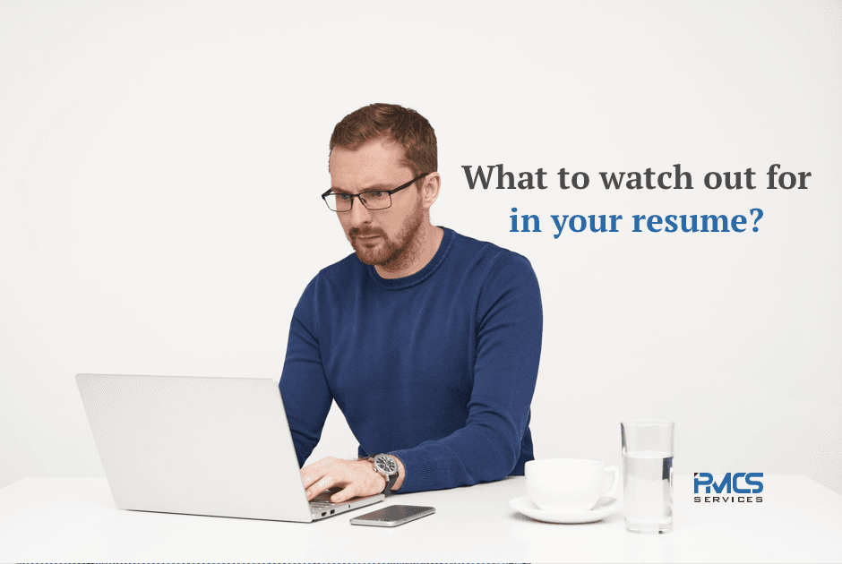 What to watch out for in your resume?